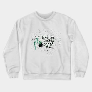 Don't Wilt Crewneck Sweatshirt